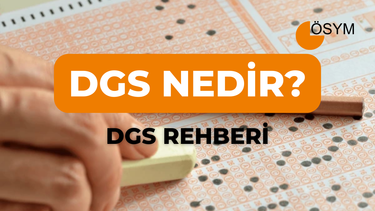 DGS Nedir? Önlisans Mezunları İçin Lisans Tamamlama Rehberi