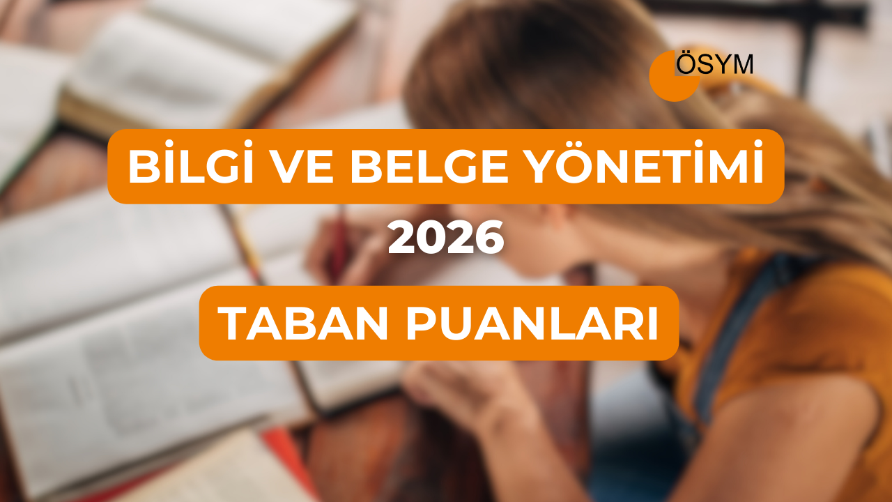 DGS Bilgi ve Belge Yönetimi 2026 Tercih Rehberi: Taban Puanları (Son 4 Yıl)
