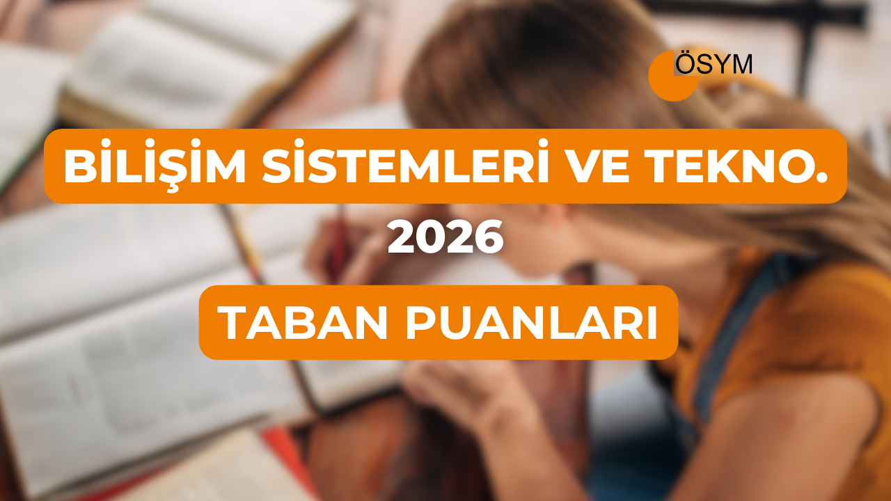 DGS Bilişim Sistemleri ve Teknolojileri 2026 Tercih Rehberi: Taban Puanları (Son 4 Yıl)