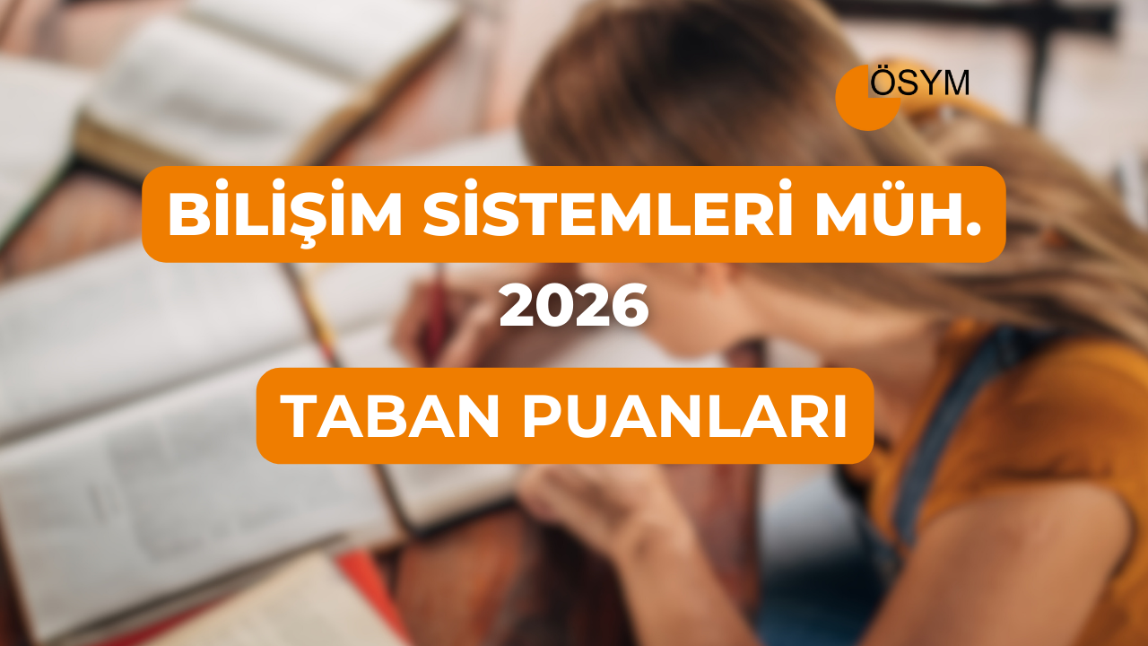 DGS Bilişim Sistemleri Mühendisliği 2026 Tercih Rehberi: Taban Puanları (Son 4 Yıl)