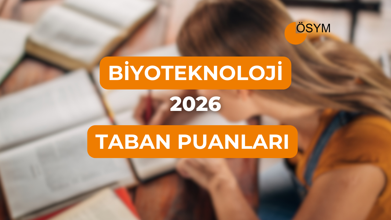 DGS Biyoteknoloji 2026 Tercih Rehberi: Taban Puanları (Son 4 Yıl)