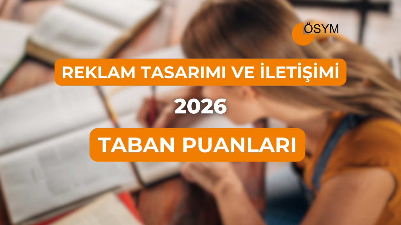 DGS Reklam Tasarımı ve İletişimi 2026 Taban Puanları (Son 4 Yıl)