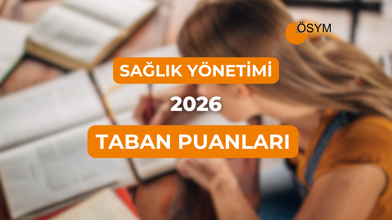 2026 DGS Sağlık Yönetimi Taban Puanları ve Başarı Sıralamaları (Son 4 Yıl - ÖSYM Verileri)