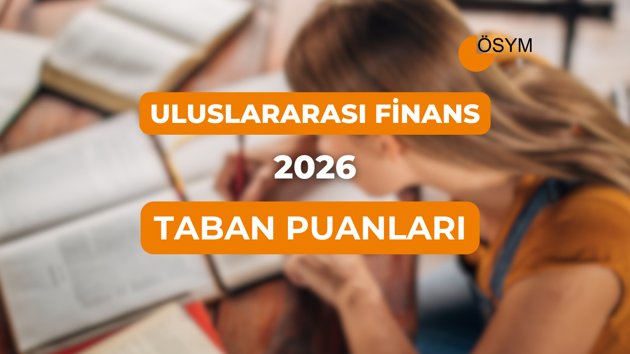 DGS Uluslararası Finans 2026 Taban Puanları (Son 4 Yıl Tam Liste)