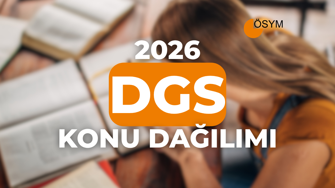 2026 DGS Konuları ve Soru Dağılımı: Güncel Müfredat Rehberi